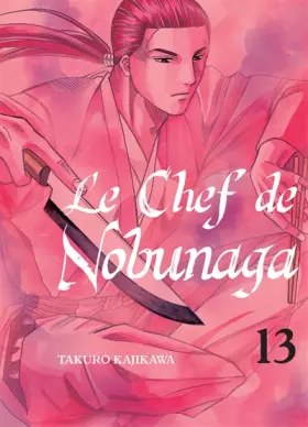 Couverture du produit · Le chef de Nobunaga T13 (13)
