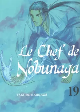 Couverture du produit · Le chef de Nobunaga T19 (19)
