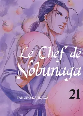 Couverture du produit · Le chef de Nobunaga T21 (21)