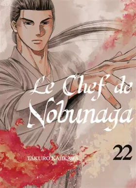 Couverture du produit · Le chef de Nobunaga T22 (22)