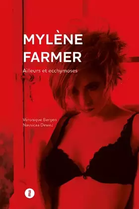 Couverture du produit · Mylène Farmer: Ailleurs et ecchymoses