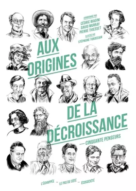 Couverture du produit · Aux origines de la décroissance : Cinquante penseurs