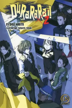 Couverture du produit · Durarara !! - tome 02 (02)