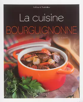 Couverture du produit · La cuisine bourguignonne