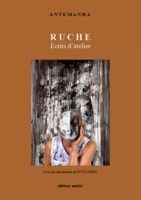 Couverture du produit · Ruche: Ecrits d'atelier