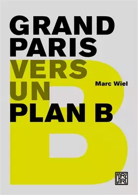 Couverture du produit · Grand Paris. Vers un plan B