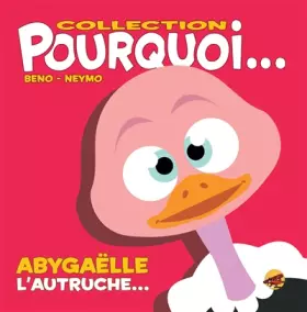 Couverture du produit · Abygaëlle l'autruche...