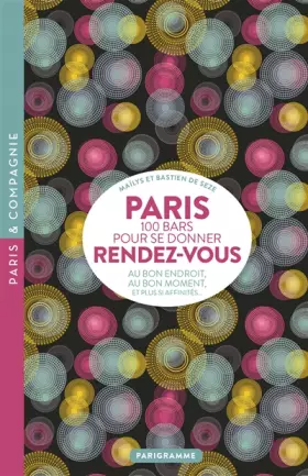 Couverture du produit · Paris 100 bars pour se donner rendez vous