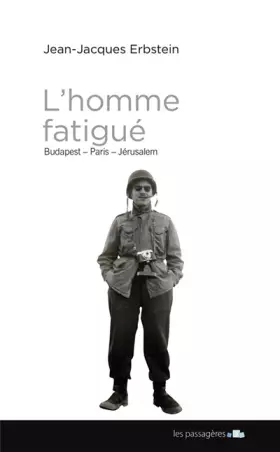 Couverture du produit · L homme fatigué - Budapest - Paris - Jérusalem