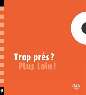 Couverture du produit · TROP PRES ? PLUS LOIN !