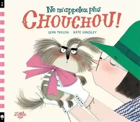 Couverture du produit · Ne m'appelez plus Chouchou !