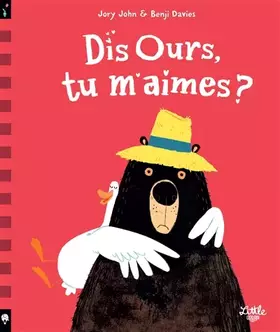 Couverture du produit · Dis ours, tu m'aimes ?