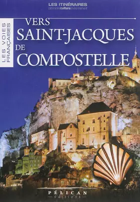Couverture du produit · Vers Saint Jacques de Compostelle