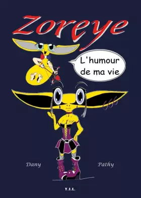 Couverture du produit · Zoreye, l'humour de ma vie