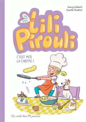 Couverture du produit · Lili Pirouli, C'est moi la cheffe !