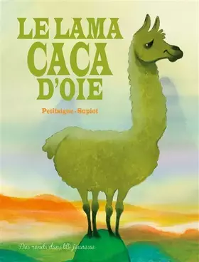 Couverture du produit · Le lama caca d'oie