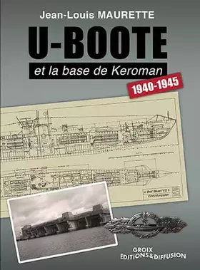 Couverture du produit · U-boote et la base de Kéroman - 1940-1945