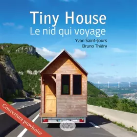Couverture du produit · Tiny house, le nid qui voyage