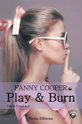 Couverture du produit · Play and Burn: Tomes 3 à 6