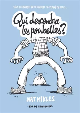 Couverture du produit · Qui descendra les poubelles ?