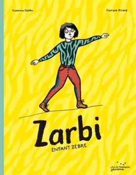 Couverture du produit · Zarbi, enfant zèbre