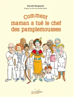Couverture du produit · Comment maman a tué le chef des pamplemousses