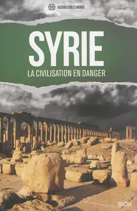 Couverture du produit · Syrie. la Civilisation en Danger