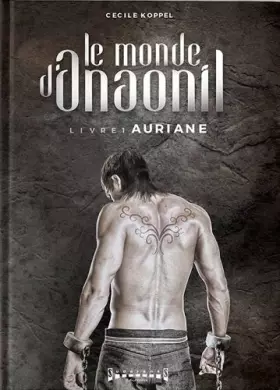 Couverture du produit · Le monde d'Anaonil, Tome 1 : Auriane