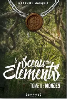 Couverture du produit · Le sceau des éléments, Tome 2 : Mondes