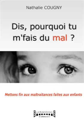 Couverture du produit · Dis Pourquoi Tu M'Fais du Mal ?