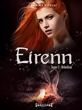 Couverture du produit · Eirenn tome 2 : rebellion