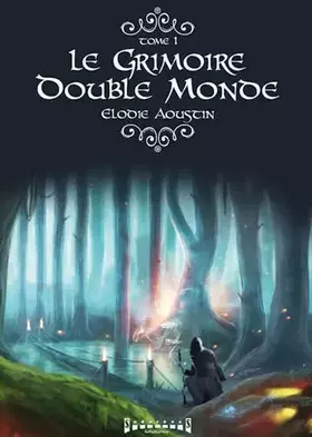Couverture du produit · Le grimoire double monde : Tome 1
