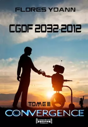 Couverture du produit · Cgdf 2032 - 2012 Tome 3 : Convergence