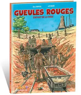 Couverture du produit · Gueules rouges : Enfant de la mine