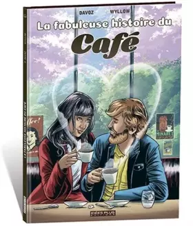 Couverture du produit · Fabuleuse histoire du café (La)