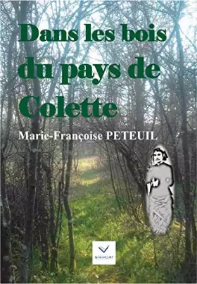 Couverture du produit · Dans les bois du pays de Colette