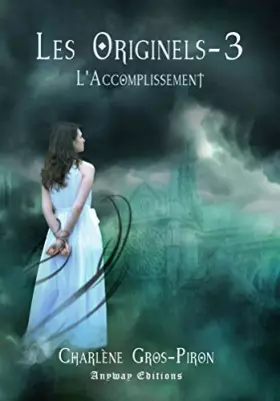 Couverture du produit · Les Originels Tome 3: L'Accomplissement