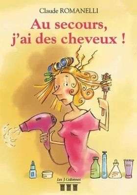 Couverture du produit · Au secours, j'ai des cheveux !