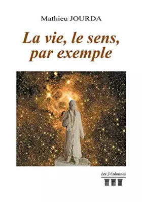 Couverture du produit · La vie, le sens, par exemple