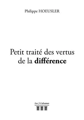 Couverture du produit · Petit traité des vertus de la différence
