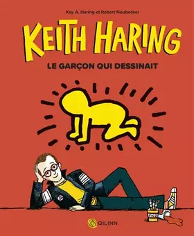 Couverture du produit · Keith Haring, le garçon qui dessinait