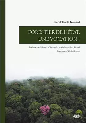 Couverture du produit · Forestier de l'Etat, une vocation !