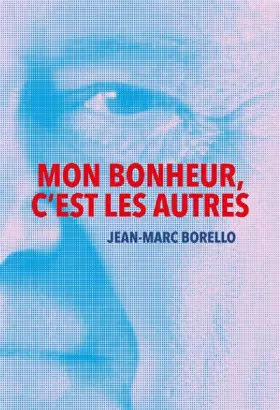 Couverture du produit · Mon bonheur, c'est les autres