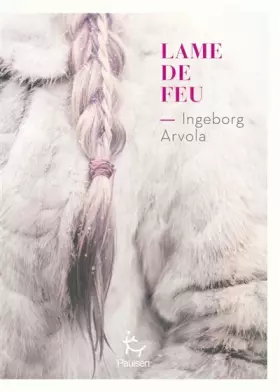 Couverture du produit · Lame de feu - Tome 1 Chants de l'Arctique