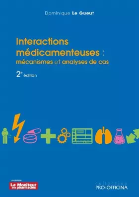 Couverture du produit · INTERACTIONS MEDICAMENTEUSES : MECANISMES ET ANALYSES DE CAS, 2E EDITION