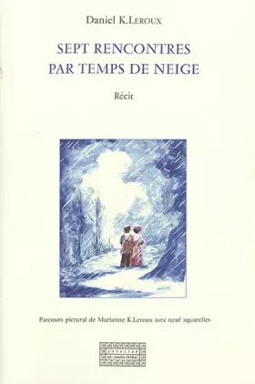 Couverture du produit · Sept rencontres par temps de neige