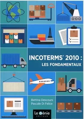 Couverture du produit · Incoterms 2010 : les fondamentaux