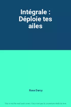 Couverture du produit · Intégrale : Déploie tes ailes