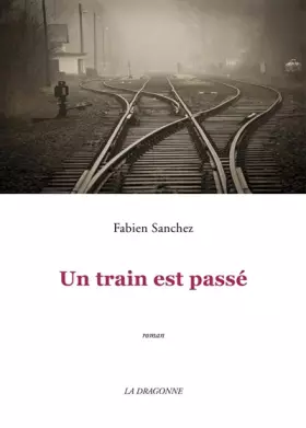 Couverture du produit · Un train est passé