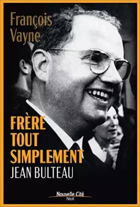 Couverture du produit · FRERE TOUT SIMPLEMENT, JEAN BULTEAU